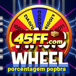 porcentagem popbra